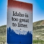 Idaho is too great to litter - zu schön zum vermüllen sozusagen